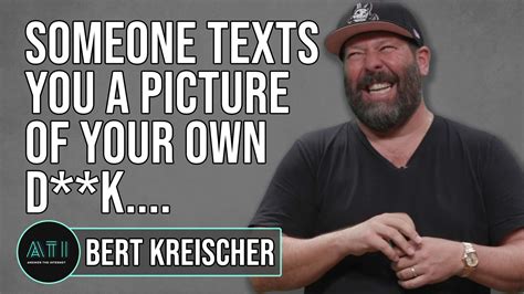 bert kreischer dick